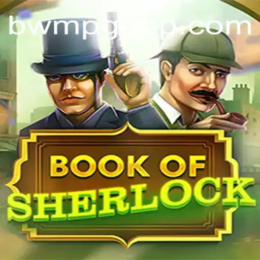 Book of Sherlock: Unveiling the Mysteries on BWM-PG's Online Slots