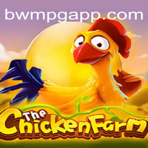 Exploring the Exciting World of ChickenFarm: A Leading Game on BWM-PG Platform