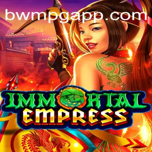 ImmortalEmpress: The #1 Online Slots Game on BWM-PG Platform in Brasil